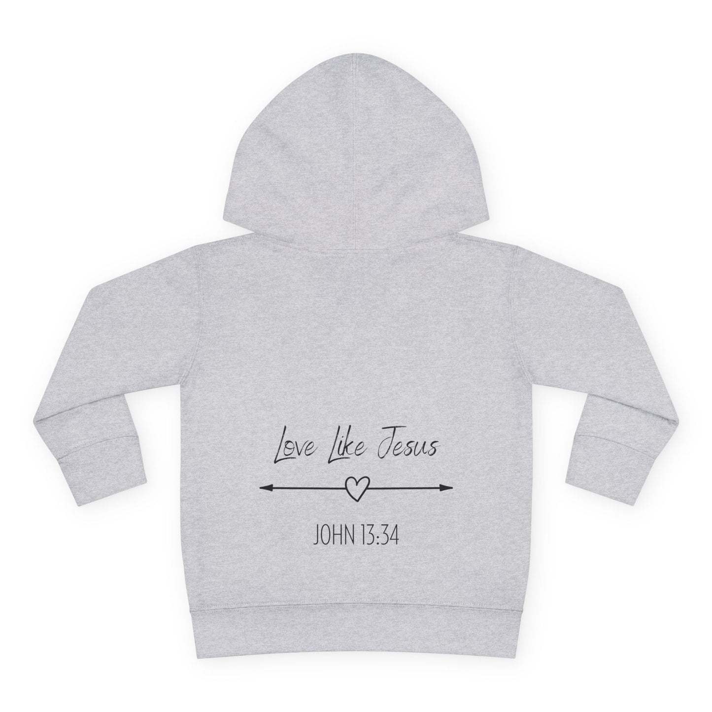 Toddler - Jesus Saved Me Fleece Hoodie, Love Like Jesus John 13:34 (Front & Back Design)