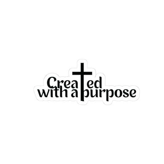 Inspirational Sticker - Created with a Purpose
