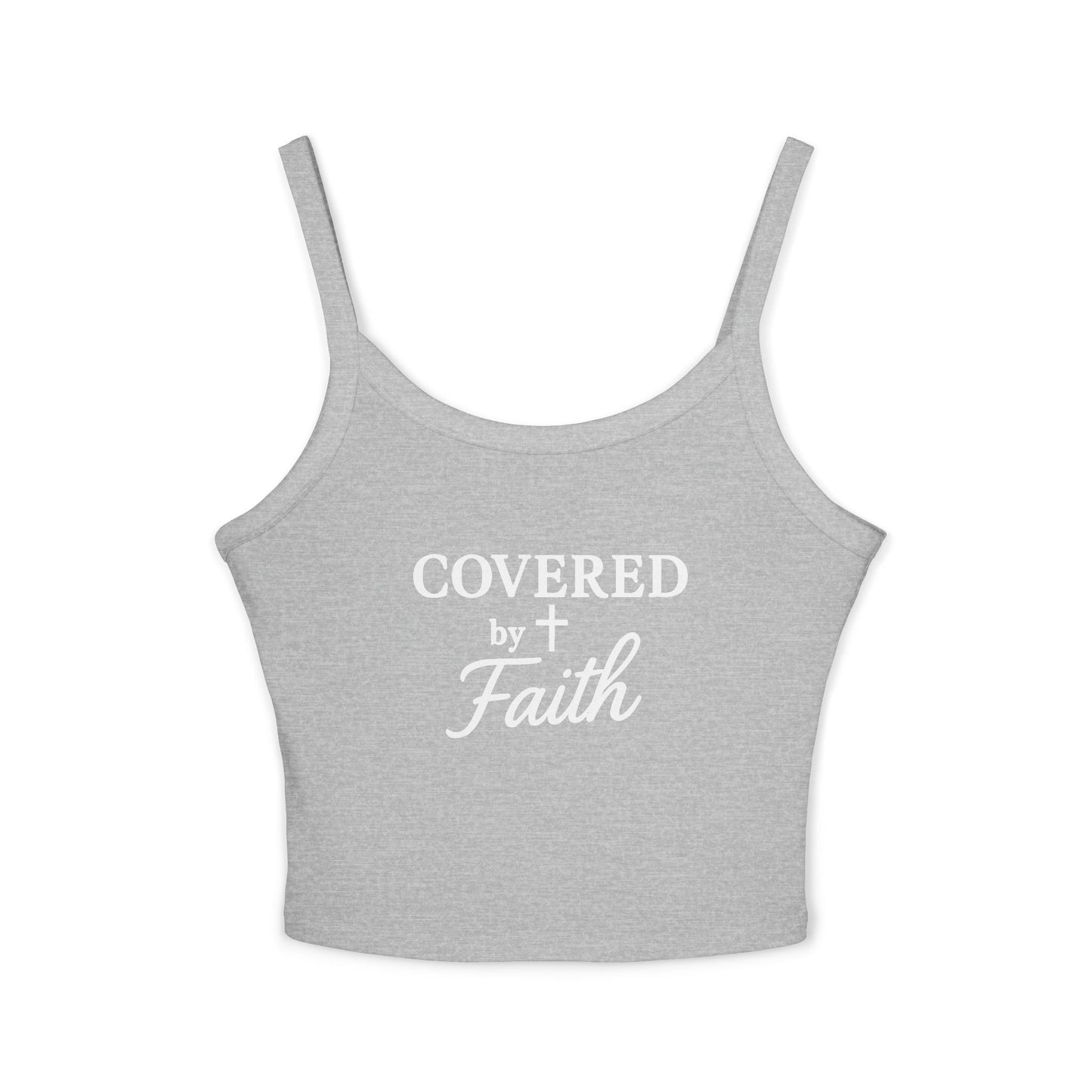 Women’s Spaghetti Strap Tank Top, Covered By Faith Logo