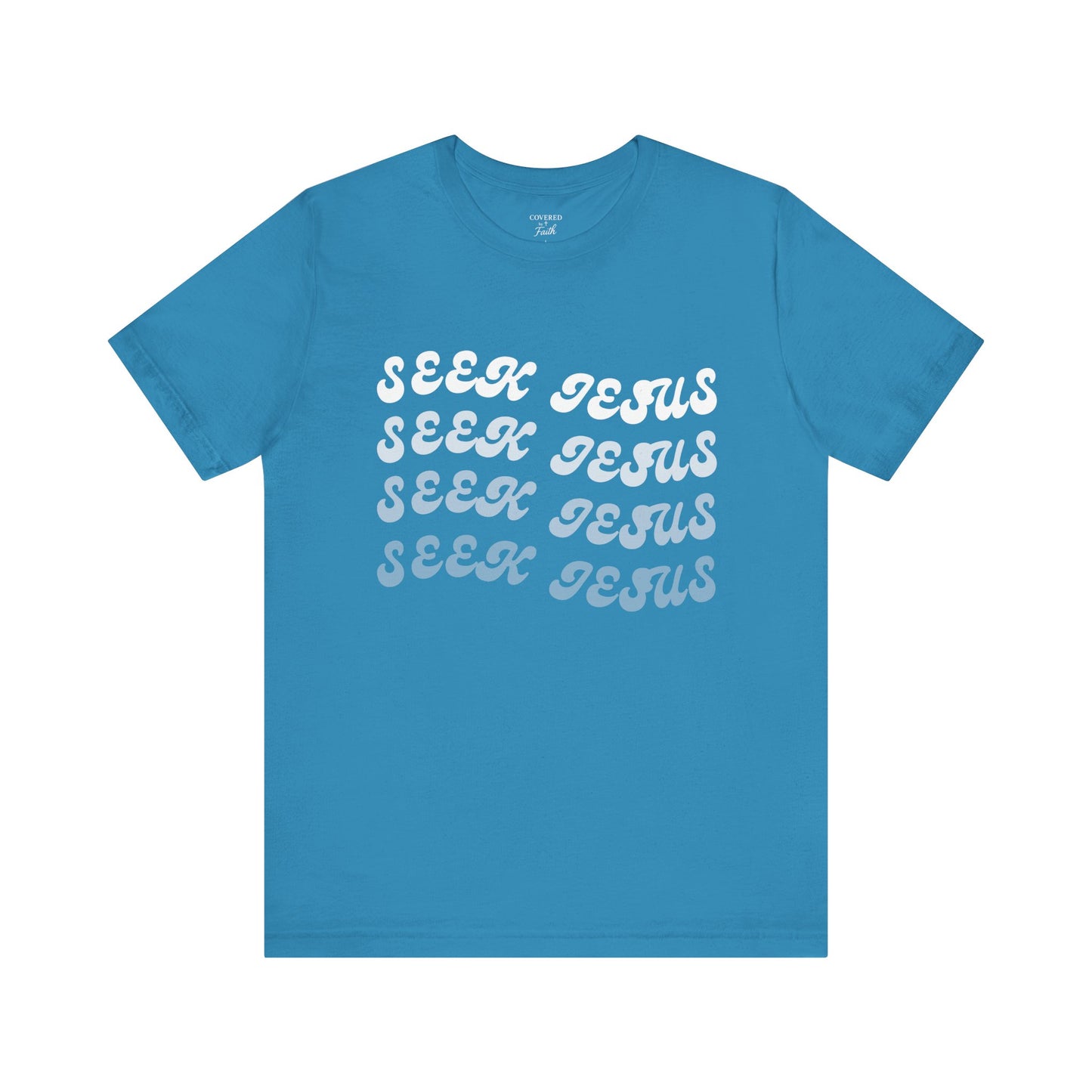 Adult Unisex - Seek Jesus Short Sleeve Tee
