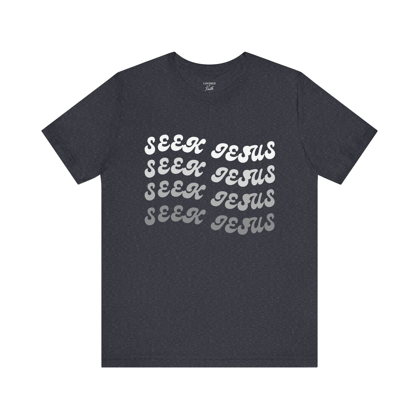 Adult Unisex - Seek Jesus Short Sleeve Tee